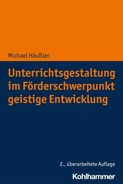 Unterrichtsgestaltung im Förderschwerpunkt geistige Entwicklung (eBook, PDF) - Häußler, Michael