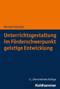 Unterrichtsgestaltung im Förderschwerpunkt geistige Entwicklung (eBook, ePUB) - Häußler, Michael