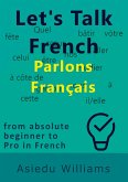 Let's Talk French (eBook, ePUB) Let's Talk French (eBook, ePUB)