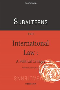 Subalterns and International Law (eBook, ePUB) - Bachand, Remi