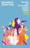 Globalized Queerness (eBook, PDF) Globalized Queerness (eBook, PDF)
