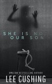 She Is Not Our Son (eBook, ePUB)