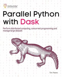 Parallel Python with Dask (eBook, ePUB) - Peters, Tim