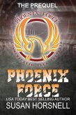 The Prequel (Phoenix Force, #1) (eBook, ePUB)
