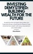 Investing Demystified: Building Wealth... - Bild 1