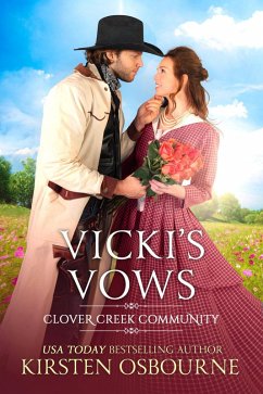 Vicki's Vows (Clover Creek Community, #6) (eBook, ePUB) - Osbourne, Kirsten