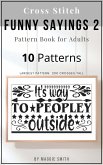 Funny Cross Stitch Sayings 2   Pattern Book for Adults   Large Counted Snarky Designs for Simple Stitching (eBook, ePUB)