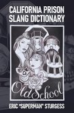 California Prison Slang Dictionary (eBook, ePUB)