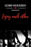 Enjoy each other (Gewoon genieten, #3) (eBook, ePUB) Enjoy each other (Gewoon genieten, #3) (eBook, ePUB)