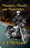 Manners, Morals & Motorbikes (Motorcycle Chronicals, #1) (eBook, ePUB)