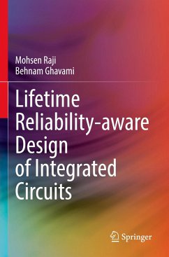 Lifetime Reliability-aware Design of Integrated Circuits - Raji, Mohsen;Ghavami, Behnam