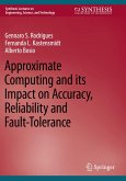 Approximate Computing and its Impact on Accuracy, Reliability and Fault-Tolerance