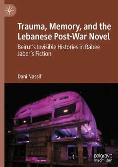 Trauma, Memory, and the Lebanese Post-War Novel - Nassif, Dani