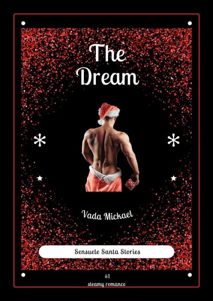The Dream (Sensuele Santa Stories, #1) (eBook, ePUB) The Dream (Sensuele Santa Stories, #1) (eBook, ePUB)