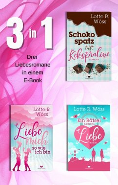 Schokospatz trifft Kekspraline, Liebe mich so wie ich bin & Ein Rätsel namens Liebe (eBook, ePUB) - Wöss, Lotte R.