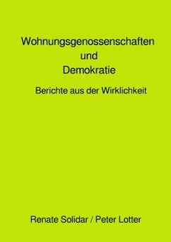 Wohnungsgenossenschaften und Demokratie - Solidar, Renate;Lotter, Peter