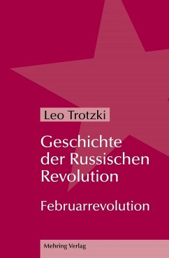 Geschichte der Russischen Revolution - Trotzki, Leo
