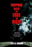 Tripping Over The Edge Of Night (eBook, ePUB)