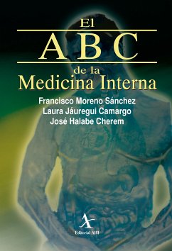 El ABC de la medicina interna (eBook, PDF) - Moreno Sánchez, Francisco; Jáuregui Camargo, Laura; Halabe Cherem, José