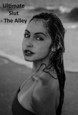 Ultimate Slut - The Alley (eBook, ePUB) Ultimate Slut - The Alley (eBook, ePUB)