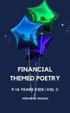Financial Themed Poetry for 9-14 Years Kids (Vol 1) (eBook, ePUB)