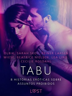 Tabu: 8 histórias eróticas sobre assuntos proibidos (eBook, ePUB) - Rosdahl, Cecilie; Lind, Lea; Nielsen, Beatrice; Wiese, Reiner Larsen; Skov, Sarah; Olrik