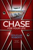 Chase For Your Life (The Chase Series, #1) (eBook, ePUB) Chase For Your Life (The Chase Series, #1) (eBook, ePUB)