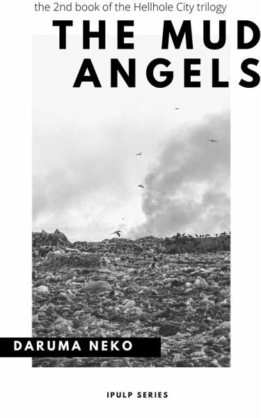 The Mud Angels (Ciudad Axila, #2) (eBook, ePUB) The Mud Angels (Ciudad Axila, #2) (eBook, ePUB)