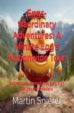 Eggs-traordinary Adventures: A Minute Egg's Nationwide Tour (eBook, ePUB) Eggs-traordinary Adventures: A Minute Egg's Nationwide Tour (eBook, ePUB)