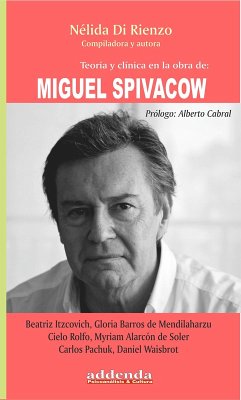 Teoría y clínica en la obra de Miguel Spivakow (eBook, PDF) - Di Rienzo, Nélida