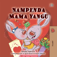 Nampenda Mama yangu (Swahili Bedtime Collection) (eBook, ePUB)