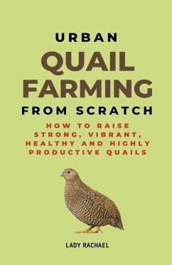 Urban Quail Farming From Scratch - Rachael, Lady