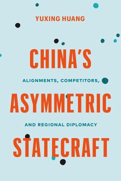China's Asymmetric Statecraft - Huang, Yuxing