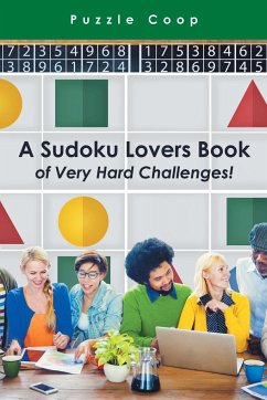 A Sudoku Lovers Book of Very Hard Challenges - Puzzle Coop Books
