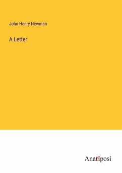 A Letter - Newman, John Henry A Letter - Newman, John Henry