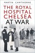 The Royal Hospital Chelsea at War - Bild 1