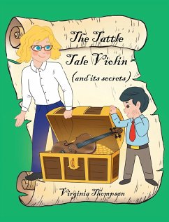 The Tattle Tale Violin (and its secrets) - Thompson, Virginia