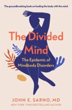 The Divided Mind - Sarno, John E.