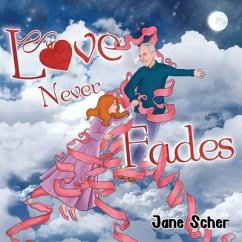 Love Never Fades - Scher, Jane