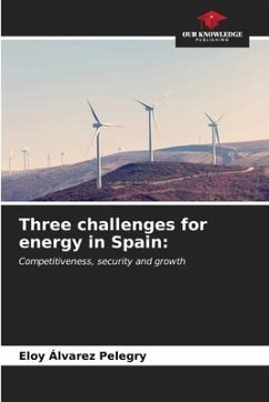 Three challenges for energy in Spain: - Pelegry, Eloy Álvarez