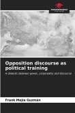 Opposition discourse as political training