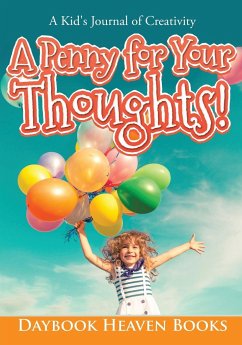A Penny for Your Thoughts! A Kid's Journal of Creativity - Daybook Heaven Books