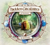 The Hidden Creatures of Hackney The Hidden Creatures of Hackney