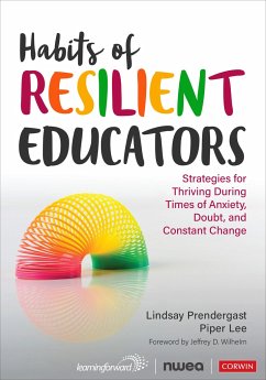 Habits of Resilient Educators - Prendergast, Lindsay; Lee, Piper