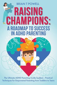 A Roadmap To Success in ADHD Parenting - Powell, Brian T.