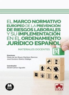 El marco normativo europeo de la prevención de riesgos laborales y su implementación en el ordenamiento jurídico español