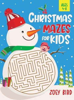 Christmas Mazes for Kids, Volume 2 - Bird, Zoey