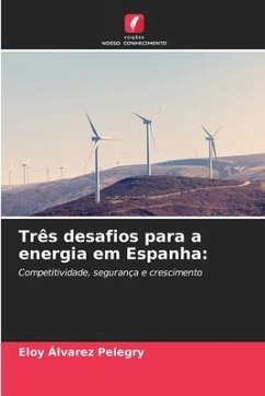 Três desafios para a energia em Espanha: - Pelegry, Eloy Álvarez