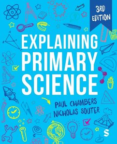 Explaining Primary Science - Chambers, Paul; Souter, Nicholas