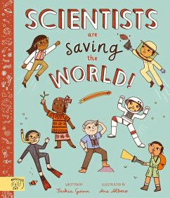 Scientists Are Saving the World! - Gwinn, Saskia